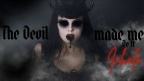 The Devil Made Me Do It INHALE