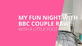 RAW BBC COUPLE THREESOME