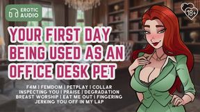 Your First Day Being Used As A Corporate Desk Pet | Erotic Audio For Men | F4M | Femdom | Submissive Male | Petplay | Inspection | Pussy Eating | Fingering | Squirting | Hair Pulling | Handjob | Tit Worship | MILF | Cum Cleaning | ASMR | Erotic RP