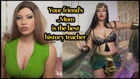 Your Friend's StepMom is the Best History Teacher