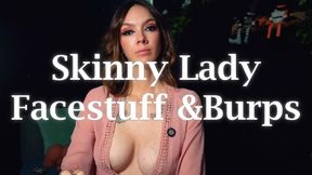 Skinny Lady face stuffing/burping