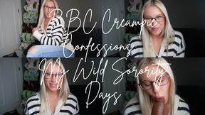 BBC Creampie Confessions: My Wild Sorority Days