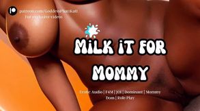 Milk It For Mommy