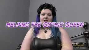 Helping the Gothic Queen