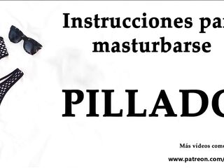 Spanish JOI - Pillado cogiendo las bragas de tu...