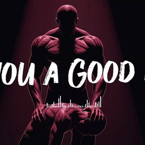 Are You a Good Boy?