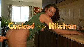 Cucked in the Kitchen