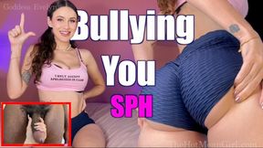 Bullying You SPH