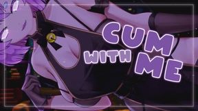 [AUDIO] Cum With Me