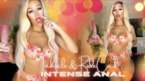 Inhale & Ride Cock INTENSE ANAL