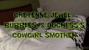 Cheyenne Jewel, Bubbles, & Duchess's Cowgirl Smother!