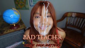 Bad Teacher White Cock Matters