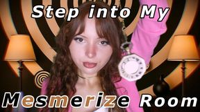 Step into My Mesmerize Room