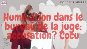 Bienvenue dans le bureau de la juge - Accusation cocu