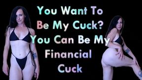 You Want to be My Cuck? You Can be My Financial Cuck