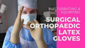Double-gloved and dripping. Dr. Vixette going filthy & squirting in sterile latex gloves