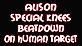 Alison special knees beatdown on human target