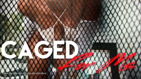 CAGED FOR MS