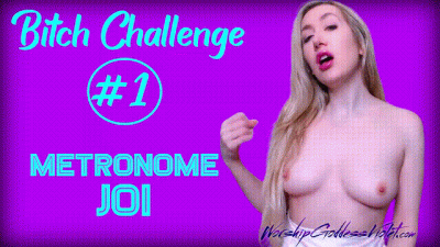 Bitch Challenge 1: Metronome JOI