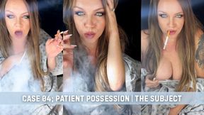 CASE 04: Patient Possession | The Subject
