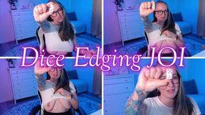 Dice Edging JOI *480*