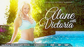 Alone with Victoria