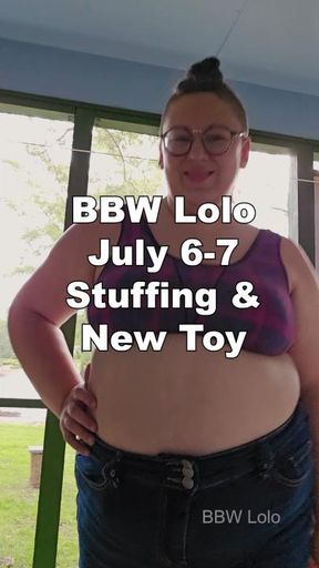 BBW Lolo - July 6-7 2024 Stuffing and Nude Toy Play