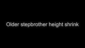 Older stepbrother height shrink