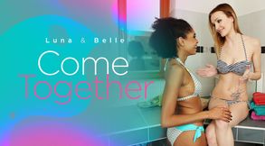 Luna And Belle Come Together - Interracial Lesbian Sex Porno