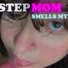 My stepmom is so hotty, she likes smell my dick