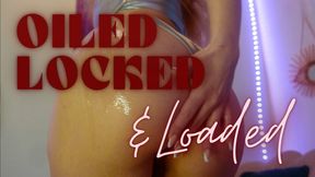 OILED, LOCKED & LOADED