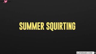 Summer Squirt Fest #2 - Hot Blonde Babe Gets Her Pussy Wet