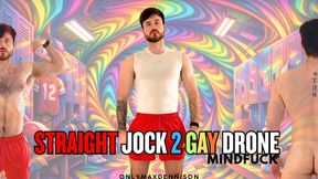 STRAIGHT JOCK 2 GAY DRONE MINDFUCK