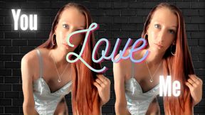 You Love Me