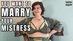You Want To Marry Your Mistress