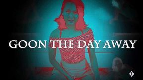 Goon The Day Away