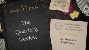The Quarterly Review - She Measures Everything by Ms Smyth of The Smyth Fund { FinDom Story }