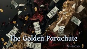 Goddess Veyrix Gives you "The Golden Parachute" | You're falling, subsidiary. Can you feel it? | I pull the strings and make you feel every descent | Submit to me completely while the skyline spins below | Veyrix Industries is your future.