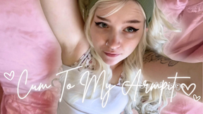 Cum To My Armpits