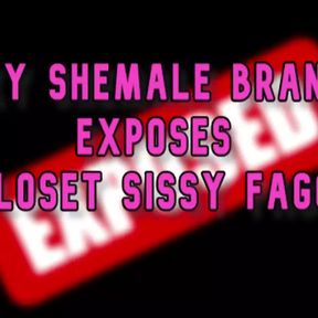 Sexy Shemale Brandy Exposes a Closet Sissy Fag Online