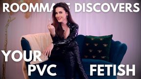 Roommate Discovers Your PVC Fetish - Sophia Truee cruelly exposes your secret PVC fetish and teases you with her shiny catsuit leaving you utterly humiliated