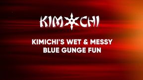 Kimichi's Wet and Messy Blue Gunge Fun