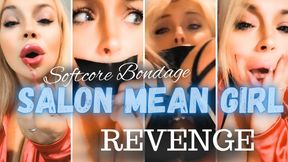 Soft Core Bondage Salon Mean Girl