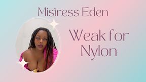Weak for Nylon