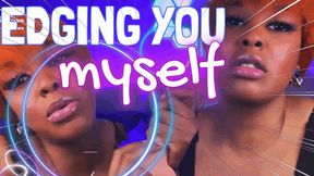 Edging You Myself - JOI Goon Tease