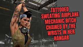 Tattooed sweating Airplane mechanic bitch chained by the wrists in her hangar
