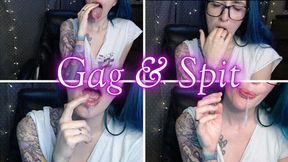 Gag and Spit *480