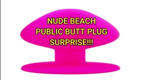 nude beach public butt plug surprise! part 1