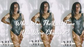 When Was The Last Time You Were Changed?