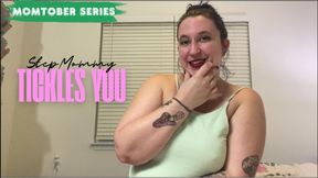 StepMommy Tickles You - Momtober Series Taboo Tickling POV